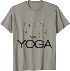 Cute Meditation Tees - Life Is Better With Yoga T-Shirt T-Shirt
